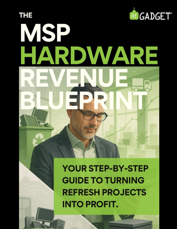 Cover of The MSP Hardware Revenue Blueprint: your step-by-step guide to turning refresh projects into profit.